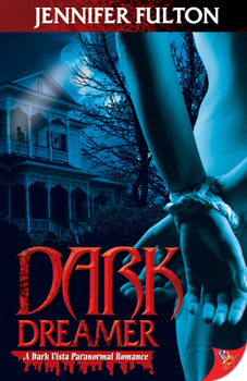 Dark Dreamer - Book #1 of the Dark Vista