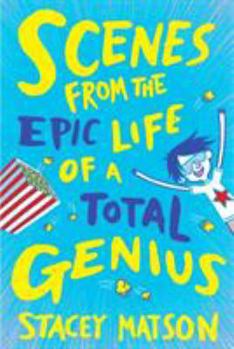 Paperback Scenes From the Epic Life of a Total Genius (Arthur Bean 2) Book
