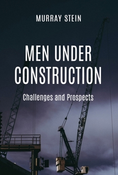 Hardcover Men Under Construction: Challenges and Prospects Book