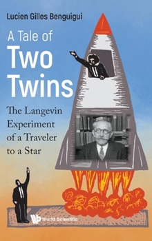 Hardcover Tale of Two Twins, A: The Langevin Experiment of a Traveler to a Star Book