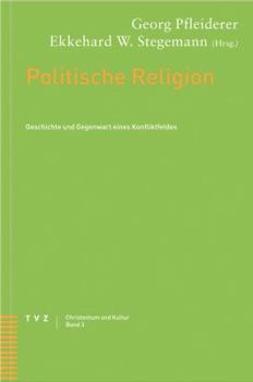 Paperback Politische Religion: Geschichte Und Gegenwart Eines Problemfeldes [German] Book