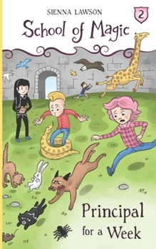 Principal For a Week - Book #2 of the School Of Magic