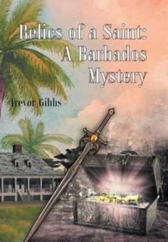 Hardcover Relics of a Saint: A Barbados Mystery Book