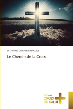 Paperback Le Chemin de la Croix [French] Book