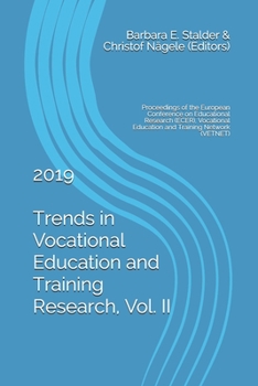 Trends in Vocational Education and Training Research, Vol. II 2019: Proceedings of the European Conference on Educational Research (ECER), Vocational ... by Barbara E. Stalder & Christof Nägele