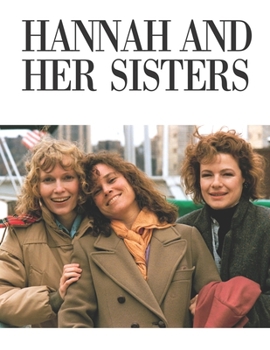 Paperback Hannah And Her Sisters: Screenplay Book