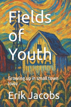 Paperback Fields of Youth: Growing up in small town Iowa Book