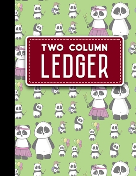 Paperback Two Column Ledger: Columnar Pad, Accounting Ledger Pad, Financial Ledger Book, Cute Panda Cover, 8.5" x 11", 100 pages Book