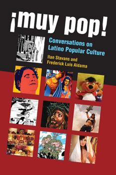 Hardcover ¡Muy Pop!: Conversations on Latino Popular Culture Book