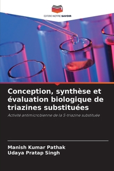 Paperback Conception, synthèse et évaluation biologique de triazines substituées [French] Book