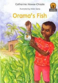 Paperback JAWS Starters, Level 1: Orama's Fish (Junior African Writers) Book