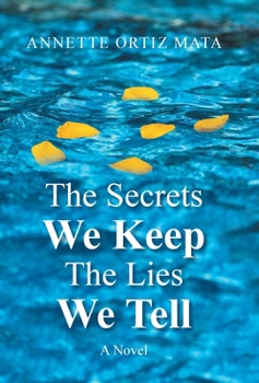 The Secrets We Keep, The Lies We Tell
