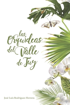Paperback Las Orquideas del valle de Tuy [Spanish] Book
