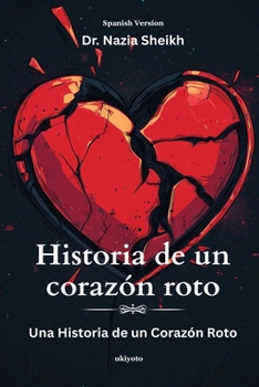 Paperback Historia de un corazón roto [Spanish] Book