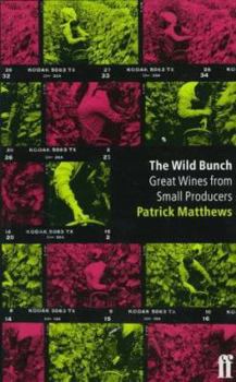 Paperback The Wild Bunch: Great Wines from Small Producers Book