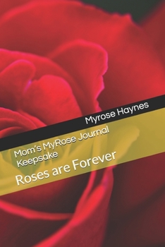 Paperback Mom's MyRose Journal Keepsake: Roses are Forever Book