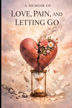 Paperback A Memoir of Love, Pain, and Letting Go Book