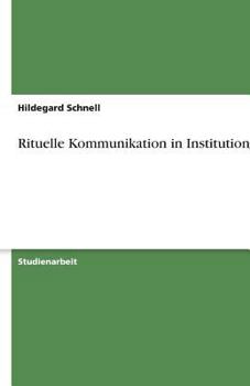 Paperback Rituelle Kommunikation in Institutionen [German] Book
