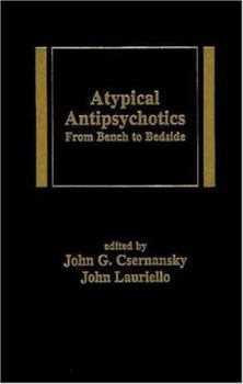 Hardcover Atypical Antipsychotics: From Bench to Bedside Book