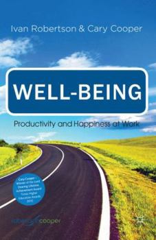 Hardcover Well-Being: Productivity and Happiness at Work Book