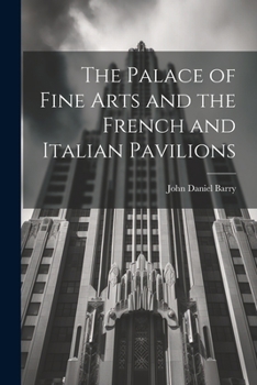 Paperback The Palace of Fine Arts and the French and Italian Pavilions Book