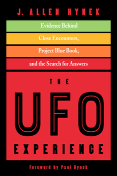 Paperback The UFO Experience: Evidence Behind Close Encounters, Project Blue Book, and the Search for Answers Book