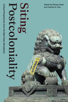 Paperback Siting Postcoloniality: Critical Perspectives from the East Asian Sinosphere Book