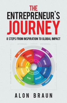 Paperback The Entrepreneur's Journey: 8 Steps from Inspiration to Global Impact Book