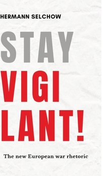 Hardcover Stay vigilant! The new European war rhetoric Book