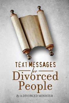 Paperback Text Messages for Divorced People: By a divorced minister Book