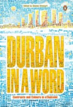 Hardcover Durban in a Word: Contrasts and Colours in Ethekwini Book