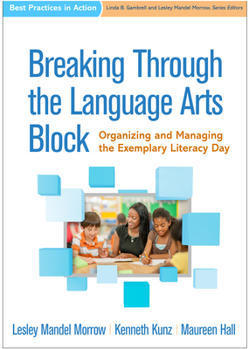 Paperback Breaking Through the Language Arts Block: Organizing and Managing the Exemplary Literacy Day Book