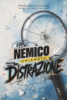 Un Nemico Chiamato Distrazione: Ritrovare il cuore di Maria nel mondo di Marta (Vivere dal dentro al fuori) (Italian Edition)