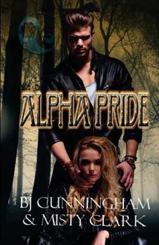 Alpha Pride - Book #4 of the Creation Inc.
