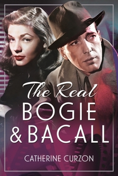 Hardcover The Real Bogie and Bacall Book