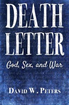 Hardcover Death Letter: God, Sex, and War Book