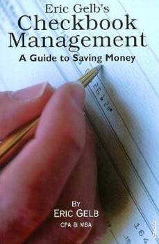 Paperback Eric Gelb's Checkbook Management: A Guide to Saving Money Book