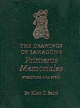 Hardcover The Drawings of Sahagun's Primeros Memoriales: Structure and Style Book