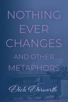 Paperback Nothing Ever Changes And Other Mutations Book