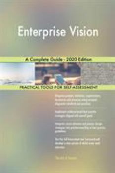 Paperback Enterprise Vision A Complete Guide - 2020 Edition Book