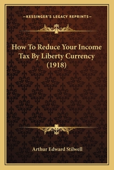 Paperback How To Reduce Your Income Tax By Liberty Currency (1918) Book