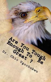 Paperback Are You Tough Enough To Be Great? Book