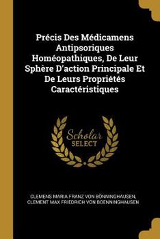 Paperback Précis Des Médicamens Antipsoriques Homéopathiques, De Leur Sphère D'action Principale Et De Leurs Propriétés Caractéristiques [Spanish] Book