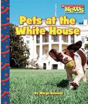 Paperback Pets at the White House (Scholastic News Nonfiction Readers: Let's Visit the White House) Book