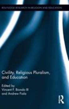 Hardcover Civility, Religious Pluralism, and Education Book