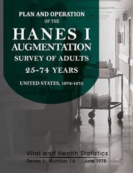 Paperback Plan and Operation of the HANES I Augmentation Survey of Adults 25-74 Years Book