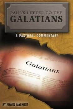 Paperback Paul's Letter to the Galatians: A Pastoral Commentary Book