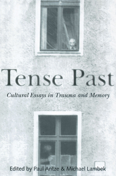 Paperback Tense Past: Cultural Essays in Trauma and Memory Book