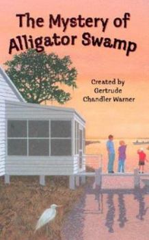 The Mystery of Alligator Swamp (Boxcar Children Special)