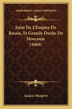 Paperback Estat De L'Empire De Russie, Et Grande Duche De Moscouie (1669) [French] Book